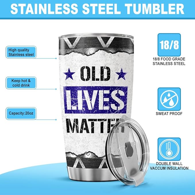 Old Lives Matter Funny 20oz Stainless Steel Tumbler, Vintage USA Patriotic Gift for Grandpa, Dad, Retired Men, Humorous Coffee Travel Mug for Birthday, Retirement, Father's Day