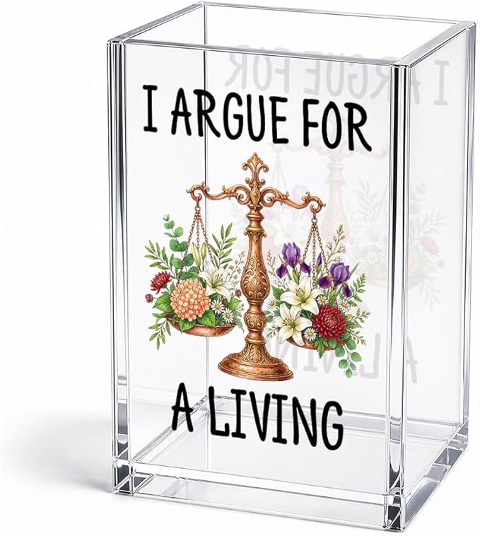 I Argue For A Living Acrylic Pencil Holder Cup, Floral Lawyer Pen Holder, Funny Scales of Justice Desk Accessories for Women Lawyer Attorney Paralegal Judge Law Student, Makeup Brush Organizer