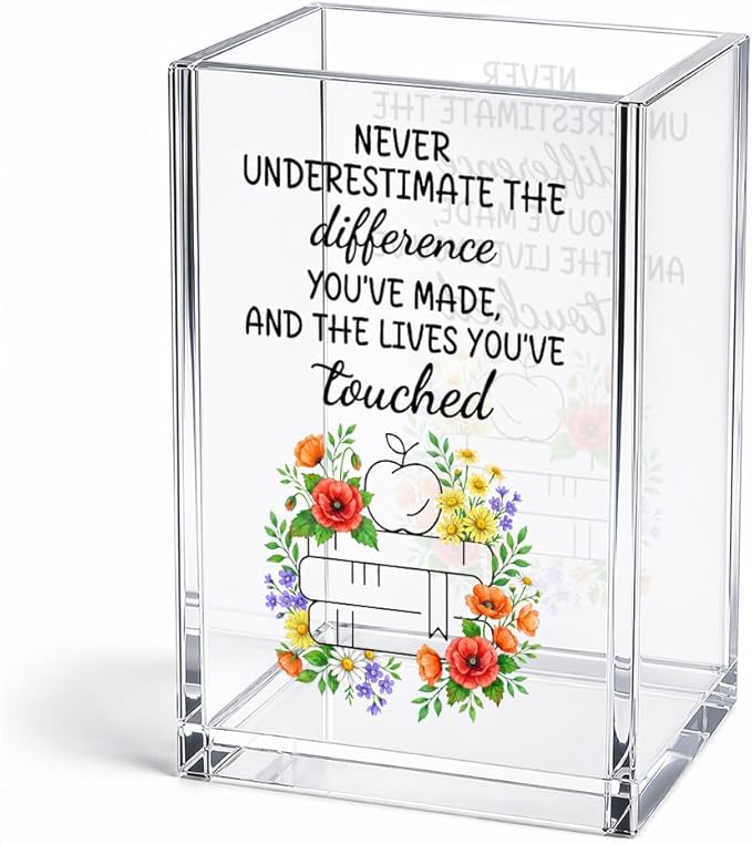 Never Underestimate The Difference You’ve Made Acrylic Pencil Holder Cup, Appreciation Gifts for Teacher, Home Office Desk Organizer, Floral Pen Holder for School Classroom, Teacher's Day Gifts