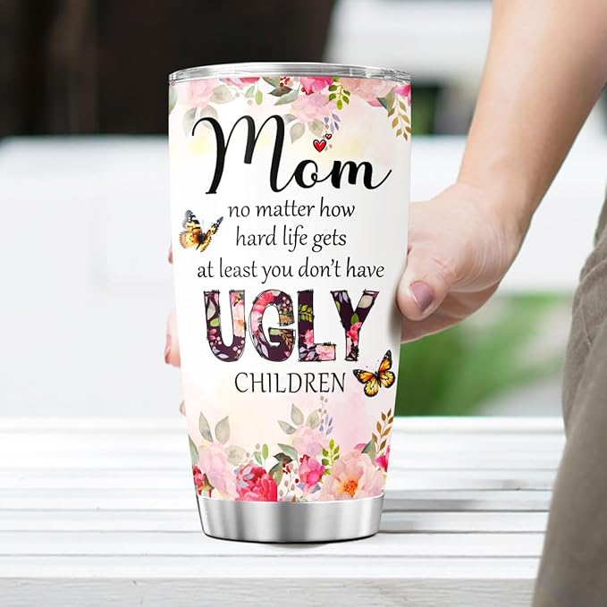 Mom Ugly Children, Funny Coffee Mothers For Tumblers Mama Mother Insulated Day Cups Women Handle, Tumbler 20 Oz With Lid And Straw, Best Mom Ever Gifts