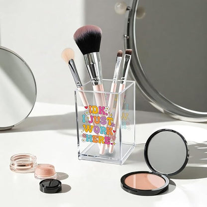 IDK I Just Work Here Acrylic Cosmetic Pencil Pen Holder Cup, Sarcastic Office Pen Holder for Desk, Funny Work Burnout Gifts for Coworker Friend, Thank You Gifts for Women Colleague Teacher