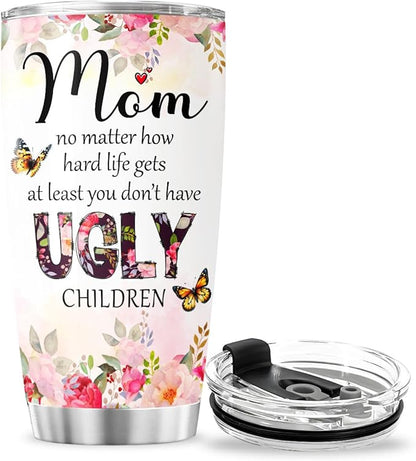 Mom Ugly Children, Funny Coffee Mothers For Tumblers Mama Mother Insulated Day Cups Women Handle, Tumbler 20 Oz With Lid And Straw, Best Mom Ever Gifts