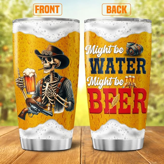Funny Skeleton Cowboy Beer Mug, Might Be Water Might Be Beer 20oz Insulated Stainless Steel Tumbler, Unique Gag Gift for Men, Birthday for Dad, Husband, Brother, Friend