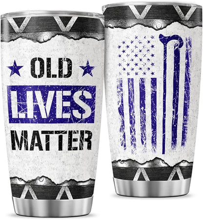 Old Lives Matter Funny 20oz Stainless Steel Tumbler, Vintage USA Patriotic Gift for Grandpa, Dad, Retired Men, Humorous Coffee Travel Mug for Birthday, Retirement, Father's Day