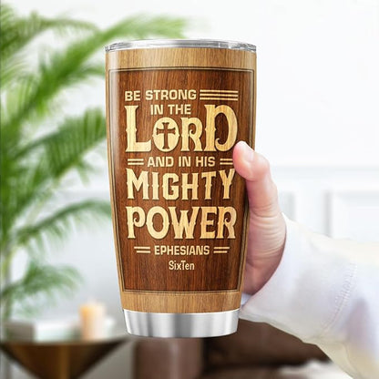 Be Strong in the Lord Wood Grain Design Tumbler 20oz, Inspirational Bible Verse Stainless Steel Travel Mug, Ephesians 6:10 Scripture Gift for Men, Christian Encouragement Cup